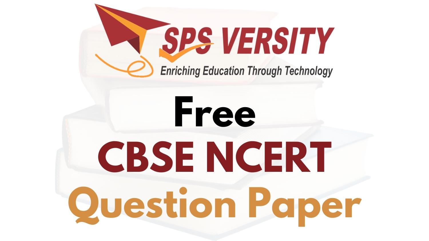 Free CBSE NCERT Previous Year Question Papers